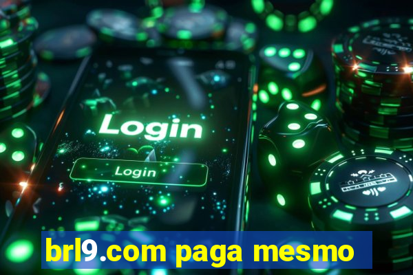 brl9.com paga mesmo